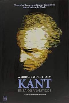 Livro A Moral e o Direito em Kant. Ensaios Analíticos - Resumo, Resenha, PDF, etc.