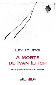 Livro A Morte de Ivan Ilitch - Resumo, Resenha, PDF, etc.
