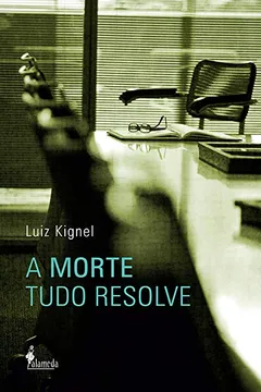 Livro A Morte Tudo Resolve - Resumo, Resenha, PDF, etc.