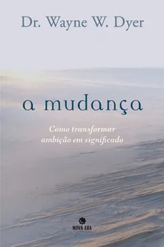 Livro A Mudança - Resumo, Resenha, PDF, etc.