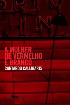 Livro A Mulher de Vermelho e Branco - Resumo, Resenha, PDF, etc.