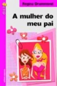 Livro A Mulher Do Meu Pai - Resumo, Resenha, PDF, etc.