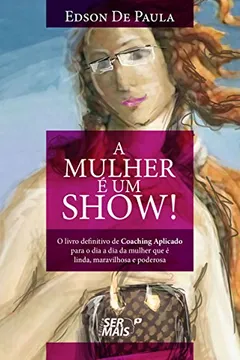 Livro A Mulher É Um Show - Resumo, Resenha, PDF, etc.