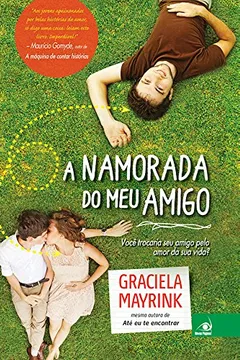 Livro A Namorada do Meu Amigo - Resumo, Resenha, PDF, etc.