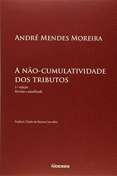 Livro A Não-Cumulatividade dos Tributos - Resumo, Resenha, PDF, etc.