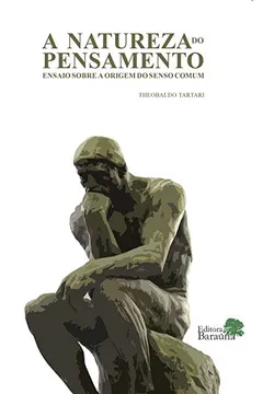 Livro A Natureza Do Pensamento: Ensaio Sobre A Origem Do Senso Comum - Resumo, Resenha, PDF, etc.