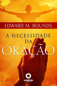 Livro A Necessidade da Oração - Resumo, Resenha, PDF, etc.