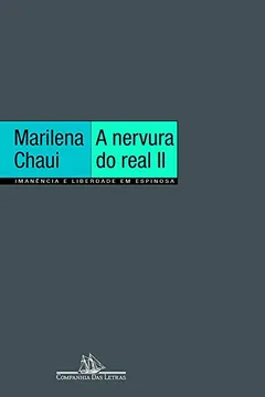 Livro A Nervura do Real II. Imanência e Liberdade em Espinosa. Liberdade - Volume II - Resumo, Resenha, PDF, etc.