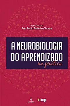 Livro A Neurobiologia do Aprendizado na Prática - Resumo, Resenha, PDF, etc.