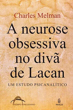 Livro A Neurose Obsessiva No Diva De Lacan - Resumo, Resenha, PDF, etc.