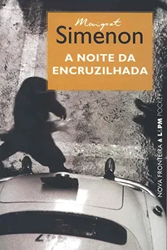 Livro A Noite Da Encruzilhada - Coleção L&PM Pocket - Resumo, Resenha, PDF, etc.