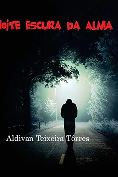 Livro A Noite Escura Da Alma - Resumo, Resenha, PDF, etc.