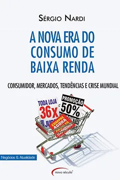 Capa do livro A Nova Era do Consumo de Baixa Renda