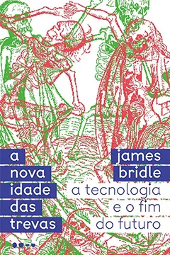 Livro A nova idade das trevas - Resumo, Resenha, PDF, etc.