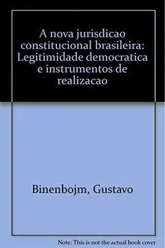 Livro A Nova Jurisdicao Constitucional Brasileira: Legitimidade Democratica E Instrumentos De Realizacao (Portuguese Edition) - Resumo, Resenha, PDF, etc.