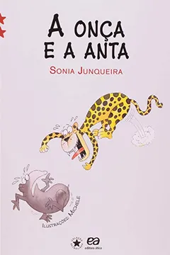 Livro A Onça e a Anta - Coleção Estrelinha II - Resumo, Resenha, PDF, etc.