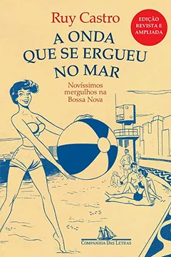 Livro A Onda que Se Ergueu no Mar. Novíssimos Mergulhos na Bossa Nova - Resumo, Resenha, PDF, etc.