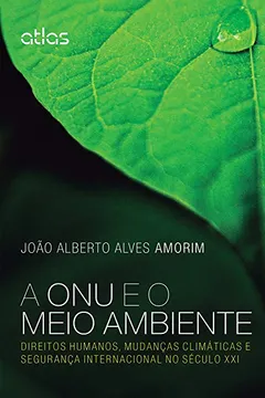 Livro A ONU e o Meio Ambiente - Resumo, Resenha, PDF, etc.