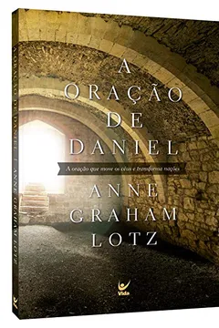 Livro A Oração de Daniel. A Oração que Move os Céus e Transforma Nações - Resumo, Resenha, PDF, etc.