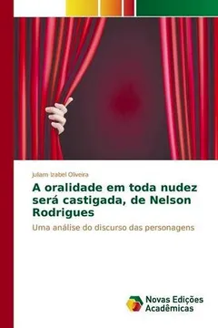 Livro A Oralidade Em Toda Nudez Sera Castigada, de Nelson Rodrigues - Resumo, Resenha, PDF, etc.