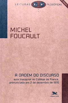 Livro A Ordem do Discurso - Resumo, Resenha, PDF, etc.