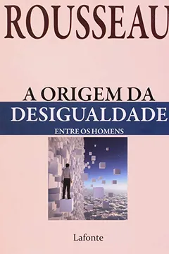 Livro A Origem Da Desigualdade Entre Os Homens - Resumo, Resenha, PDF, etc.