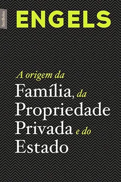 Livro A Origem da Família, da Propriedade Privada e do Estado - Resumo, Resenha, PDF, etc.