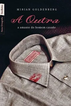 Livro A Outra. Estudos Antropológicos Sobre A Identidade Da Amante Do Homem Casado - Resumo, Resenha, PDF, etc.