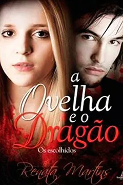 Livro A Ovelha e o Dragão. Os Escolhidos - Resumo, Resenha, PDF, etc.