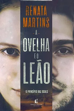Livro A Ovelha e o Leão. O Princípio das Dores - Resumo, Resenha, PDF, etc.