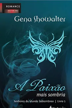 Livro A Paixão Mais Sombria - Volume 5. Coleção Senhores do Mundo Subterrâneo - Resumo, Resenha, PDF, etc.