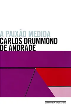Livro A Paixão Medida - Resumo, Resenha, PDF, etc.
