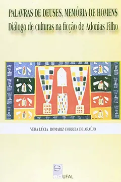 Livro A Palavra De Deuses, Memória De Homens. Diálogos De Cultura Na Ficção - Resumo, Resenha, PDF, etc.