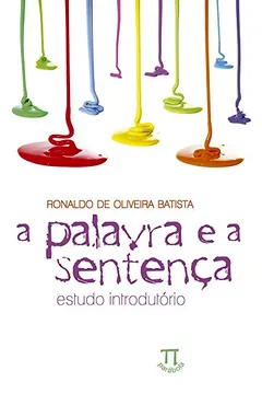 Livro A Palavra E A Sentença. Estudo Introdutório - Resumo, Resenha, PDF, etc.