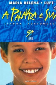 Livro A Palavra E Sua. Lingua Portuguesa. 6º Ano - Volume 5 - Resumo, Resenha, PDF, etc.