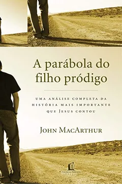 Livro A Parábola do Filho Pródigo - Resumo, Resenha, PDF, etc.