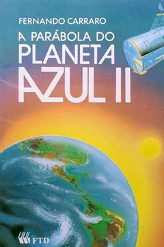 Livro A Parábola do Planeta Azul - Volume II - Resumo, Resenha, PDF, etc.