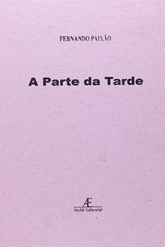 Capa do livro A Parte da Tarde