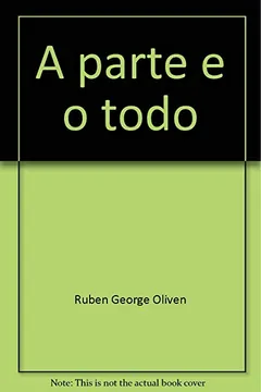 Livro A Parte E O Todo: A Diversidade Cultural No Brasil-Nacao (Portuguese Edition) - Resumo, Resenha, PDF, etc.