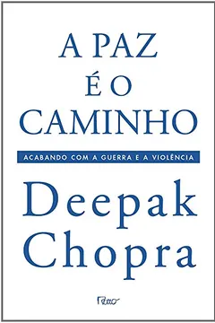 Livro A Paz É o Caminho. Acabando com a Guerra e a Violência - Resumo, Resenha, PDF, etc.