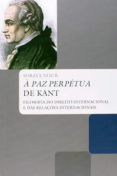 Livro A Paz Perpetua de Kant. Filosofia do Direito Internacional e das Relações Internacionais - Resumo, Resenha, PDF, etc.