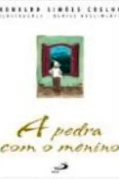 Livro A Pedra Com O Menino - Coleção Mistura Brasileira - Resumo, Resenha, PDF, etc.