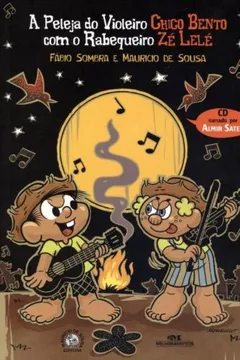 Livro A Peleja Do Violeiro Chico Bento Com O Rabequeiro Zé Lelé - Resumo, Resenha, PDF, etc.