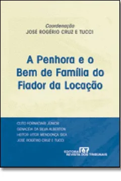 Livro A Penhora e o Bem de Família do Fiador da Locação - Resumo, Resenha, PDF, etc.