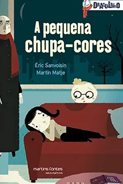 Livro A Pequena Chupa-cores - Resumo, Resenha, PDF, etc.