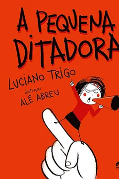 Livro A Pequena Ditadora - Resumo, Resenha, PDF, etc.