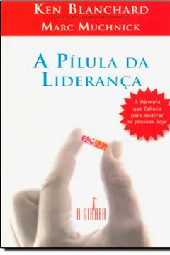 Livro A Pílula da Liderança - Resumo, Resenha, PDF, etc.