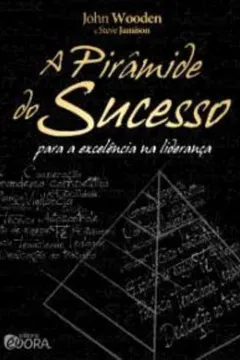 Livro A Pirâmide do Sucesso Para a Excelência na Liderança - Resumo, Resenha, PDF, etc.