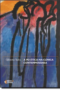 Livro A Po-Ética na Clínica Contemporânea - Resumo, Resenha, PDF, etc.