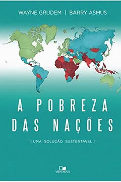 Livro A Pobreza das Nações. Uma Solução Sustentável - Resumo, Resenha, PDF, etc.